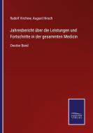 Jahresbericht über die Leistungen und Fortschritte in der gesammten Medicin di RUDOLF VIRCHOW edito da Salzwasser-Verlag GmbH