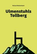 Ulmenstuhls Tollberg di Richard Weidenbach edito da Books on Demand
