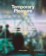 Temporary Pleasure di John Leo Gillen edito da Prestel Verlag