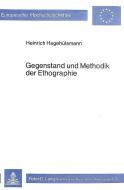Gegenstand und Methodik der Ethographie di Heinrich Hagehülsmann edito da Lang, Peter GmbH