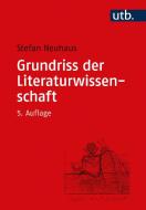 Grundriss der Literaturwissenschaft di Stefan Neuhaus edito da Francke A. Verlag