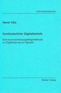 Kontinuierliche Digitaltechnik di Horst Völz edito da Shaker Verlag