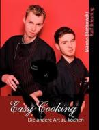 Easy Cooking di Marcus Blonkowski, Ralf Briesning edito da Books on Demand