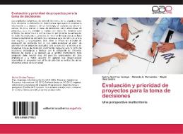 Evaluación y prioridad de proyectos para la toma de decisiones di Karina Sánchez Tamayo, Rolando A. Hernández, Maylé Díaz Castro edito da EAE