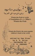 Winnie-the-Pooh in Arabic A Translation of A. A. Milne's "Winnie-the-Pooh" into Arabic di A. A. Milne edito da Ishi Press