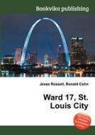 Ward 17, St. Louis City edito da Book On Demand Ltd.
