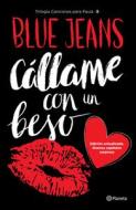 Callame Con Un Beso (Trilogia Canciones Para Paula 3) di Acosta edito da PLANETA PUB