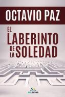 El Laberinto de la Soledad di Octavio Paz edito da SELECTOR S A DE C U