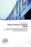Hythe Railway Station (ser) edito da Duct Publishing