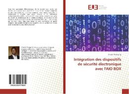 Intégration des dispositifs de sécurité électronique avec l'AIO BOX di Cheikh Tidiane Sy edito da Éditions universitaires européennes