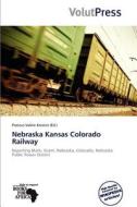 Nebraska Kansas Colorado Railway edito da Duc
