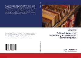 Cultural aspects of translating adaptation of advertising text di Bikesh Ospanova, Aigul Kenzhegulova edito da LAP Lambert Academic Publishing