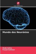 Mundo dos Neurónios di Hoda Ashry, Fouad Soliman edito da Edições Nosso Conhecimento