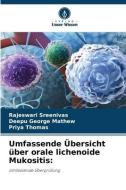 Umfassende Übersicht über orale lichenoide Mukositis: di Rajeswari Sreenivas, Deepu George Mathew, Priya Thomas edito da Verlag Unser Wissen