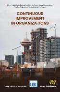 Continuous Improvement In Organizations di Jose Dinis Carvalho edito da River Publishers