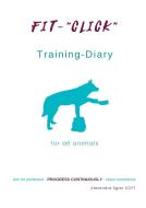 Training diary for all animals di Alexandra Sgier edito da Books on Demand