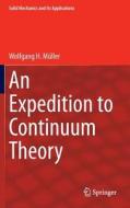 An Expedition to Continuum Theory di Wolfgang H. Müller edito da Springer-Verlag GmbH