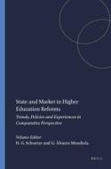 State and Market in Higher Education Reforms: Trends, Policies and Experiences in Comparative Perspective edito da SENSE PUBL