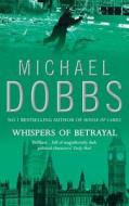 Whispers of Betrayal di Michael Dobbs edito da HARPERCOLLINS 360
