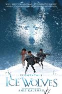 Elementals: Ice Wolves di Amie Kaufman edito da HARPERCOLLINS