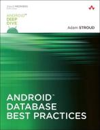 Android Database Best Practices di Adam Stroud edito da Pearson Education (US)