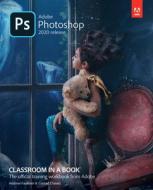 Adobe Photoshop CC Classroom in a Book di Andrew Faulkner, Conrad Chavez edito da ADOBE PR