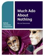 Oxford Literature Companions: Much Ado About Nothing di Annie Fox edito da OUP Oxford