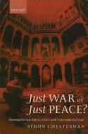Just War or Just Peace? di Simon (Associate Chesterman edito da Oxford University Press