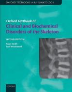 Oxford Textbook of Clinical and Biochemical Disorders of the Skeleton di Roger Smith edito da OUP Oxford