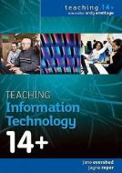 Teaching Information Technology 14+ di Jane Evershed edito da McGraw-Hill Education