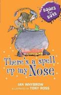 There\'s A Spell Up My Nose di Ian Whybrow edito da Hachette Children\'s Group