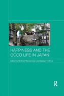 Happiness and the Good Life in Japan edito da Taylor & Francis Ltd