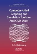 Computer-aided Graphing And Simulation Tools For Autocad Users di P. A. Simionescu edito da Taylor & Francis Ltd