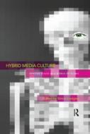 Hybrid Media Culture edito da Taylor & Francis Ltd