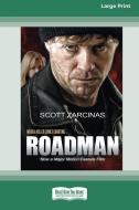 Roadman [16pt Large Print Edition] di Scott Zarcinas edito da ReadHowYouWant