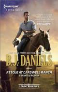 Rescue at Cardwell Ranch & Wanted Woman di B. J. Daniels edito da Harlequin