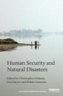 Human Security and Natural Disasters edito da Taylor & Francis Ltd