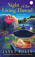 Night of the Living Thread di Janet Bolin edito da BERKLEY BOOKS