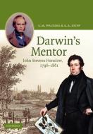 Darwin's Mentor di S. M. Walters, E. A. Stow edito da Cambridge University Press