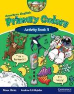 American English Primary Colors 3 Activity Book di Diana Hicks, Andrew Littlejohn edito da Cambridge University Press
