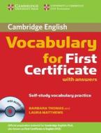 Cambridge Vocabulary For First Certificate With Answers And Audio Cd di Laura Matthews, Barbara Thomas edito da Cambridge University Press