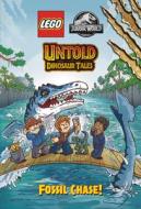 Untold Dinosaur Tales #3: Fossil Chaser! (Lego Jurassic World) di Random House edito da RANDOM HOUSE
