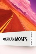 American Moses di Stephen Witt edito da Never Sink Books
