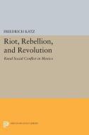 Riot, Rebellion, and Revolution edito da Princeton University Press