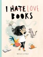 I Hate Books di Mariajo Ilustrajo edito da Frances Lincoln Publishers Ltd