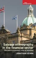 Salvage Ethnography in the Financial Sector di Jonathan Hearn edito da Manchester University Press