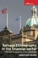 Salvage Ethnography in the Financial Sector Salvage Ethnography in the Financial Sector