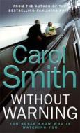 Without Warning di Carol Smith edito da Little, Brown Book Group