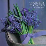 2014 Calendar: Country Flowers: 12-Month Calendar Featuring Stunning Photographs of Seasonal Flower Arrangements di Peony Press edito da Peony Press