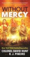 Without Mercy di David Hunt, R. J. Pineiro edito da Forge